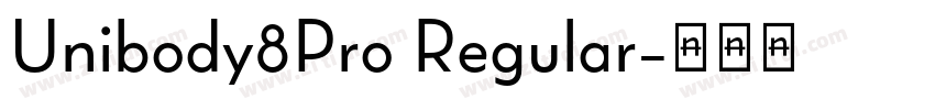 Unibody8Pro Regular字体转换